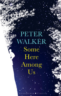 Walker Peter — Some Here Among Us