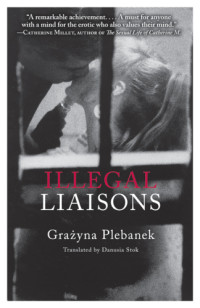Plebanek Grazyna — Illegal Liaisons