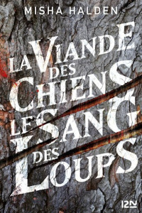 Misha Halden — La viande des chiens, le sang des loups