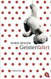 Doris Bezler — Geisterfahrt