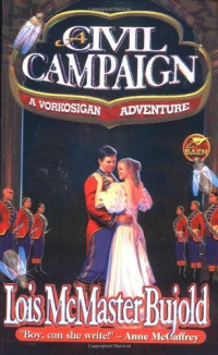 Bujold, Lois McMaster — A Civil Campaign