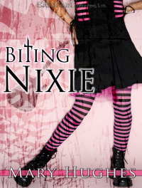 Hughes Mary — Biting Nixie