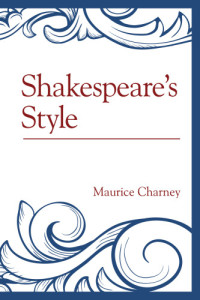 Charney Maurice — Shakespeare's Style