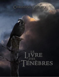 Casuso Christine — Le Livre des Tenebres