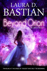 Bastian, Laura D — Beyond Orion