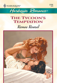 Renee Roszel — The Tycoon's Temptation
