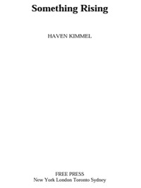 Kimmel Haven — Something Rising (Light and Swift)