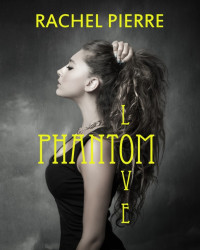 Pierre Rachel — Phantom Love Part One