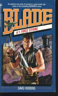 David Robbins — First Strike - Blade, Book 1