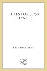 McGovern Kate — Rules for 50/50 Chances
