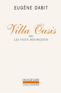 Dabit Eugène — Villa Oasis ou les Faux Bourgeois