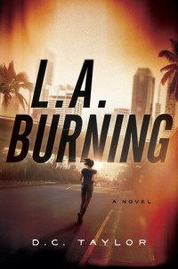 D. C. Taylor — L.A. Burning