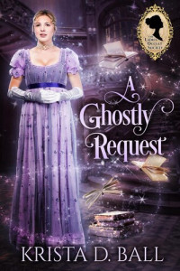 Krista D. Ball — A Ghostly Request