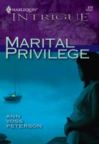 Ann Voss Peterson — Marital Privilege