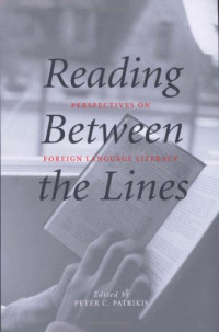 Dr. Peter C. Patrikis — Reading Between the Lines: Perspectives on Foreign Language Literacy