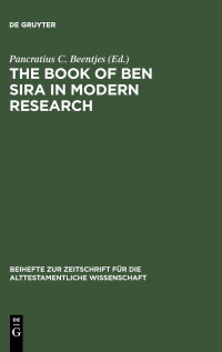 unknown — The Book of Ben Sira in Modern Research: Proceedings of the First International Ben Sira Conference, 28-31 July 1996 Soesterberg, Netherlands