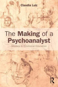 Claudia Luiz — The Making of a Psychoanalyst: Studies in Emotional Education