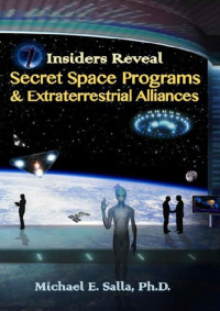 Michael Salla — Insiders Reveal Secret Space Programs & Extraterrestrial Alliances