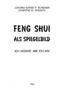Шайнер И. А. П., Брадлер К. М. — Фэн-шуй как зеркало жизни