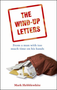 Mark Hebblewhite — The Wind Up Letters: From a Man with Too Much Time on His Hands