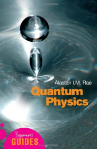 Alastair Rae — Quantum Physics: A Beginner's Guide