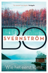 Bo Svernström — Wie het eerst komt