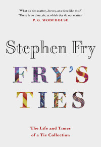 Stephen Fry — Fry's Ties