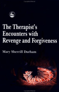 Mary Sherrill Durham — The Therapist's Encounters with Revenge and Forgiveness