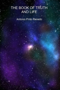Antonio Pinto Renedo — The book of truth and life