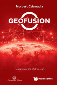 Norbert Csizmadia — Geofusion: Mapping of the 21st Century