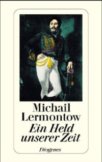 Michail J. Lermontow — Ein Held unserer Zeit