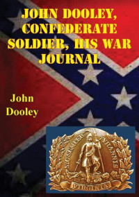 John Dooley, Joseph T. Durkin — John Dooley, Confederate Soldier His War Journal
