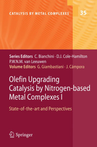 Giambastiani Giuliano (ed.) — Olefin Upgrading Catalysis by Nitrogen-based Metal Complexes I - State-of-the-art and Perspectives