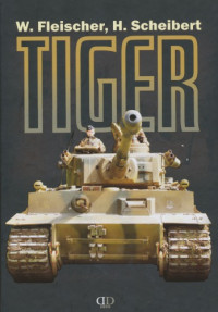 W. Fleischer H. Scheibert — Tiger