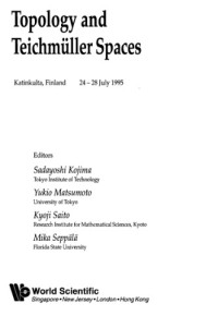 S. Kojima, M. Seppala, Y. Matsumoto, K. Saito — Topology and Teichmuller Spaces: Katinkulta, Finland 24-28 July 1995