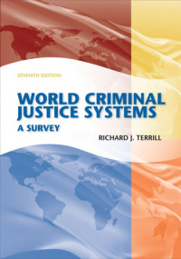 Richard J Terrill — World criminal justice systems : a survey