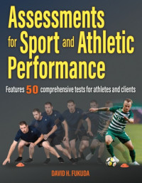 Fukuda, David H — Assessments for sport and athletic performance