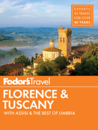 Fodor's Travel Guides — Fodor's Florence & Tuscany