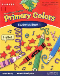 Hicks Diana, Littlejohn Andrew. — Primary Colors: Student's Book 1 Units 2-5