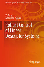 Yu Feng, Mohamed Yagoubi (auth.) — Robust Control of Linear Descriptor Systems