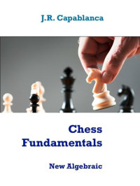 R.J.J. Eskola — Chess Fundamentals: Algebraic edition