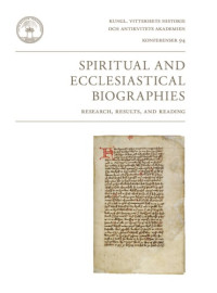 Anders Jarlert — Spiritual and Ecclesiastical Biographies : Research, Results, and Reading