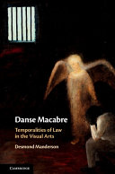 Desmond Manderson — Danse Macabre: Temporalities of Law in the Visual Arts