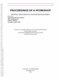 National Research Council; Division on Engineering and Physical Sciences; Commission on Engineering and Technical Systems; Committee on the Potential Applications of Concentrated Solar Photons — Potential Applications of Concentrated Solar Energy : Proceedings of a Workshop