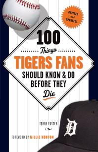 Terry Foster; Willie Horton — 100 Things Tigers Fans Should Know & Do Before They Die
