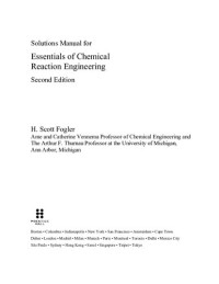 H. Scott Fogler — Solutions Manual for Essentials of Chemical Reaction Engineering Second Edition