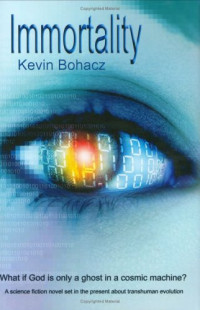 Kevin Bohacz — Immortality