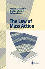 Dr. Andrei Koudriavtsev, Dr. Reginald F. Jameson, Prof. Dr. Dipl.-Ing. Ing. Wolfgang Linert (auth.) — The Law of Mass Action