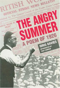 Idris Davies, Anthony Conran — The angry summer: a poem of 1926