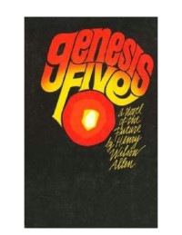 Henry Wilson Allen — Genesis Five - A Novel of the Future.